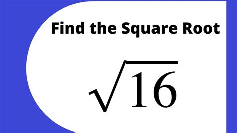 Here we will explain and calculate the square root of 16. First, note that the square root of 16 can be written with a mathematical symbol like this: √16 When we calculate the square root of 16, the answer is the number (n) that you can multiply by itself that will equal 16. In other words, n × n should equal 16. Therefore, the equation to ... 